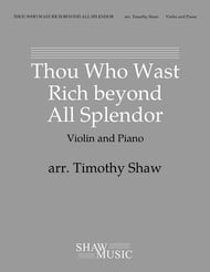 Thou Who Wast Rich beyond All Splendor Violin and Piano EPRINT cover Thumbnail